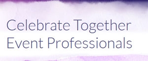 Celebrate Together Event Professionals Celebrate Together Event Professionals